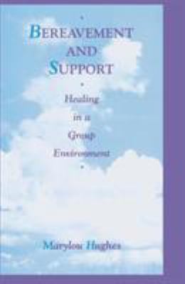 Bereavement and Support: Healing in a Group Env... 1560323701 Book Cover