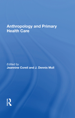 Anthropology and Primary Health Care 0367016079 Book Cover