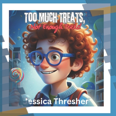 Too Much Treats, Not Enough Tricks!            Book Cover