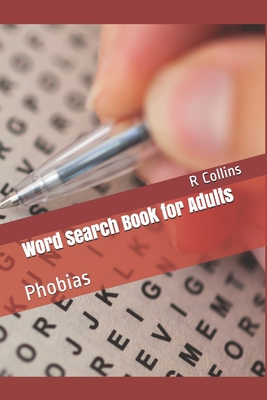 Word Search Book for Adults: Phobias 1659198305 Book Cover