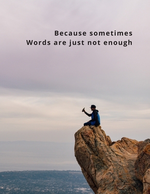 Words are just not enough B0849ZTLG5 Book Cover