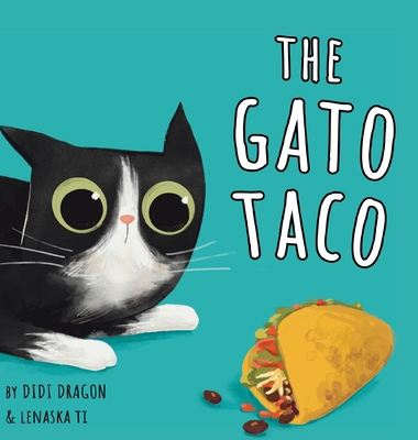 The Gato Taco: A Hilarious, Rhyming, Spanish-Sp... B0DQ6GWBKT Book Cover