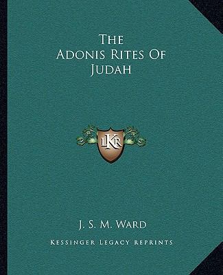 The Adonis Rites Of Judah 1162825626 Book Cover