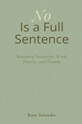 No Is a Full Sentence: Boundary Scripts for Wor... 9377780063 Book Cover