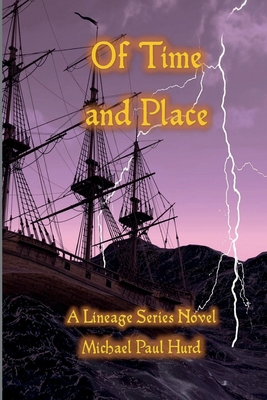 Of Time and Place: A Lineage Series Novel 195841817X Book Cover