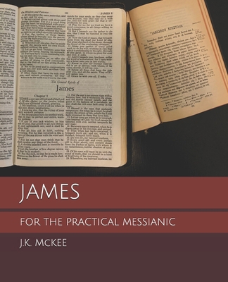 James for the Practical Messianic 1484991591 Book Cover