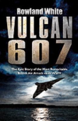 Vulcan 607: The Epic Story of the Most Remarkab... 0593053915 Book Cover