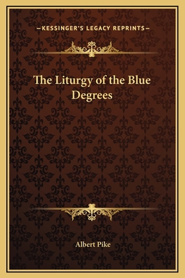 The Liturgy of the Blue Degrees 1169292860 Book Cover