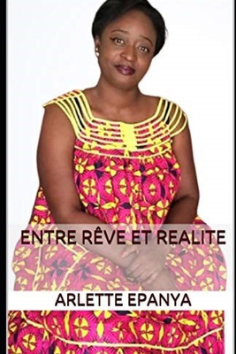 Entre Rêve Et Realité [French] B08QRXT5ZW Book Cover