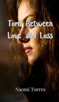 Torn Between Love and Loss 9908000985 Book Cover