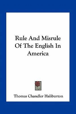 Rule And Misrule Of The English In America 1163791857 Book Cover