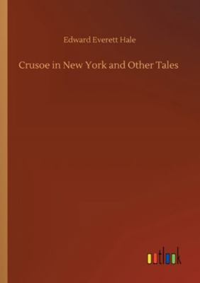 Crusoe in New York and Other Tales 3752345411 Book Cover