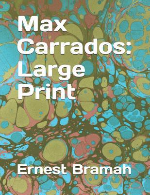 Max Carrados: Large Print 1090820577 Book Cover