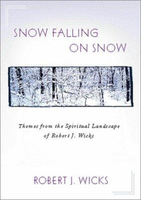 Snow Falling on Snow: Themes from the Spiritual... 0809105314 Book Cover