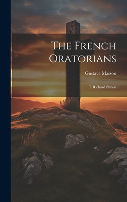 The French Oratorians: I. Richard Simon 1020619686 Book Cover