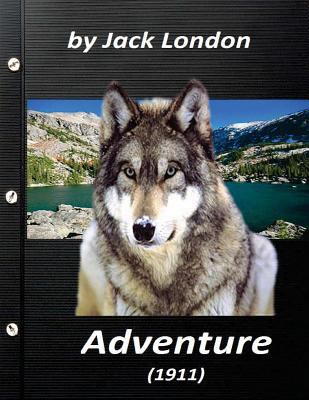 Adventure (1911) by Jack London (World's Classics) 1523311916 Book Cover