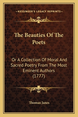 The Beauties Of The Poets: Or A Collection Of M... 1163907707 Book Cover