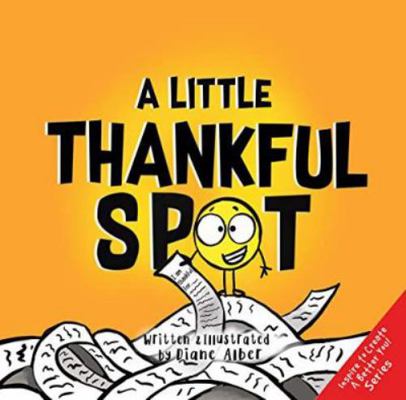 A Little Thankful SPOT (A Little Spot) 1951287215 Book Cover