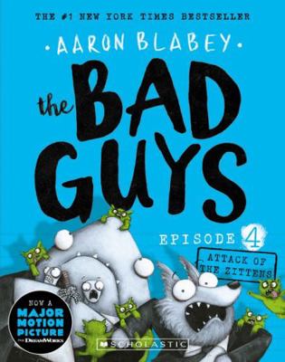 The Bad Guys Episode 4: Attack of the Zittens 1760158771 Book Cover