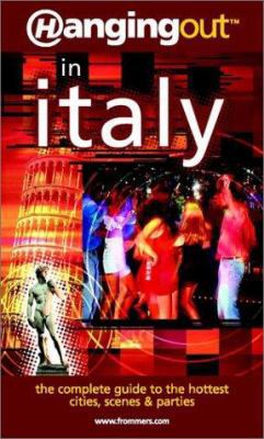 Hanging Out in Italy 0764562436 Book Cover