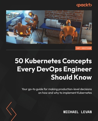 50 Kubernetes Concepts Every DevOps Engineer Sh... 1804611476 Book Cover