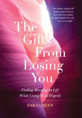 The Gifts From Losing You: Finding Meaning In L... 1736241311 Book Cover
