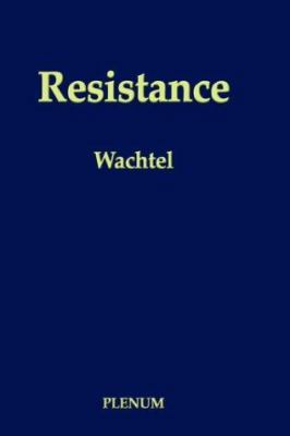Resistance: Psychodynamic and Behavioral Approa... 0306407698 Book Cover