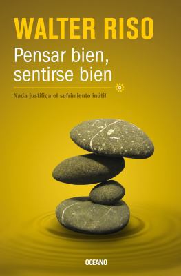 Pensar bien, sentirse bien: Nada justifica el s... [Spanish] 6074006628 Book Cover