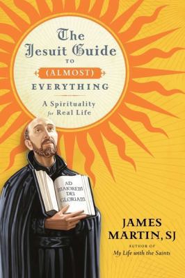 The Jesuit Guide to (Almost) Everything: A Spir... B00GZT2DFU Book Cover