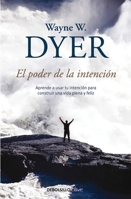 El Poder de la Intencion / The Power of Intention [Spanish] 8499083250 Book Cover