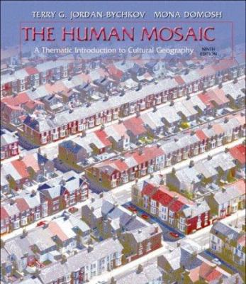 The Human Mosaic 9e: A Thematic Introduction to... 0716739062 Book Cover