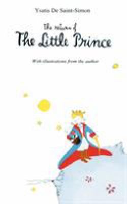 The Return of The Little Prince 1414004001 Book Cover