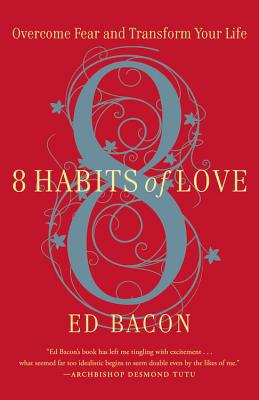 8 Habits of Love: Open Your Heart, Open Your Mind 145550002X Book Cover