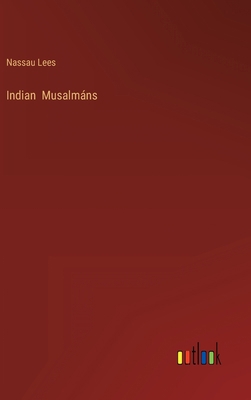 Indian Musalmáns 3368137913 Book Cover