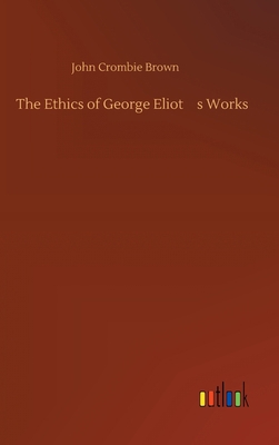 The Ethics of George Eliot's Works 3734097355 Book Cover