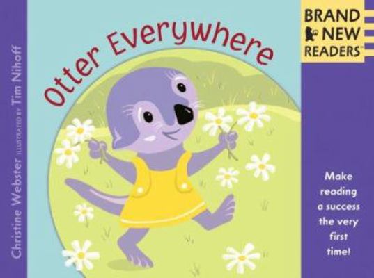 Otter Everywhere: Brand New Readers 0763629219 Book Cover