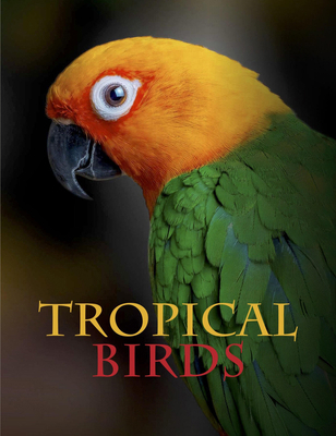 Tropical Birds 1838861963 Book Cover