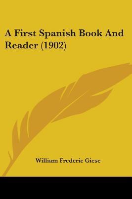 A First Spanish Book And Reader (1902) 1436727782 Book Cover