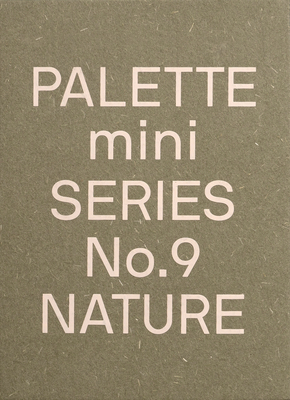 Palette Mini 09: Nature: New Earth Tone Graphics 9887566586 Book Cover