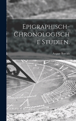 Epigraphisch-chronologische Studien. [German] 1019314214 Book Cover