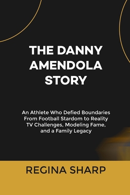 The Danny Amendola Story: An Athlete Who Defied...            Book Cover