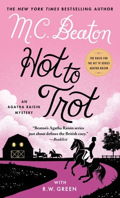 Hot to Trot: An Agatha Raisin Mystery 1250157765 Book Cover