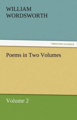 Poems in Two Volumes, Volume 2 3842466102 Book Cover