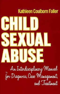 Child Sexual Abuse: An Interdisciplinary Manual... 0231064713 Book Cover