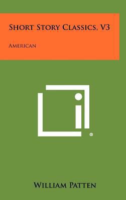 Short Story Classics, V3: American 1258369273 Book Cover