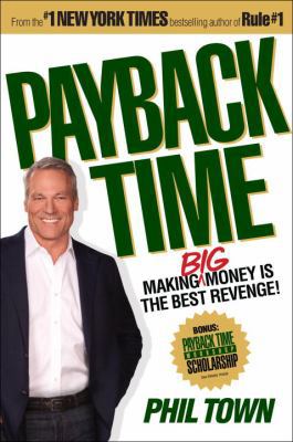 Payback Time: Making Big Money Is the Best Reve... 0307461866 Book Cover