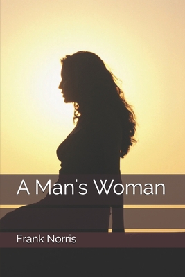 A Man's Woman 1707539847 Book Cover