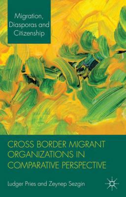 Cross Border Migrant Organizations in Comparati... 0230347916 Book Cover