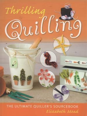 Thrilling Quilling: The Ultimate Quiller's Sour... 0715328514 Book Cover