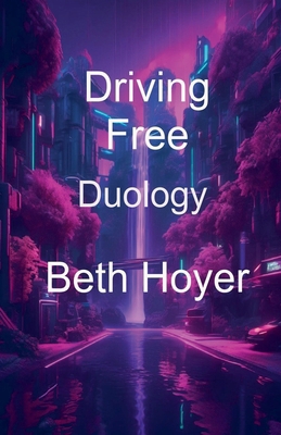 Driving Free Duology B0FLJGZVNS Book Cover